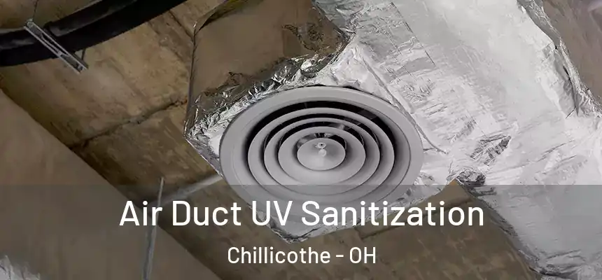 Air Duct UV Sanitization Chillicothe - OH